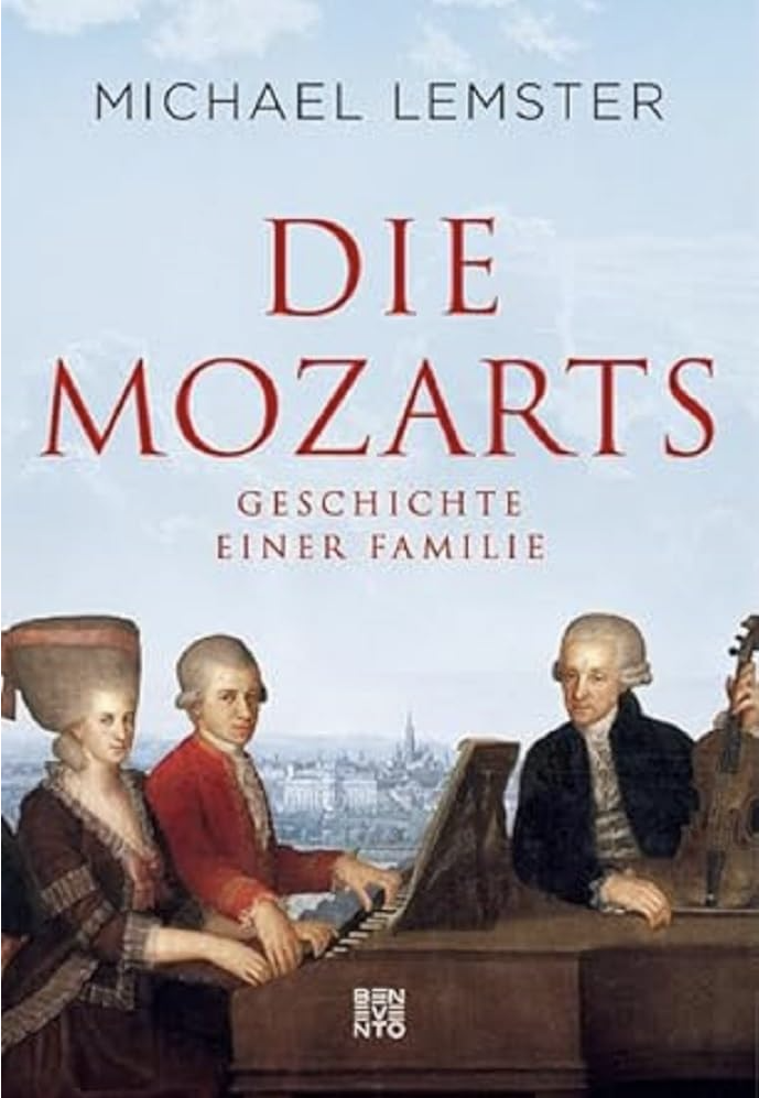 Die Mozarts: Geschichte einer Familie. 