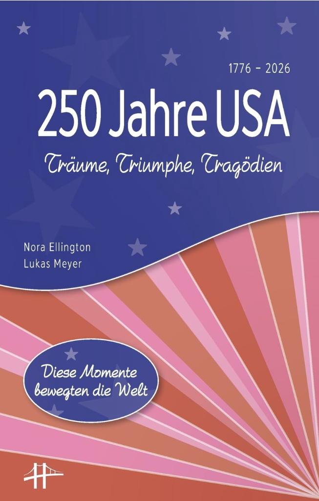 250 Jahre USA: Träume, Triumphe, Tragödien